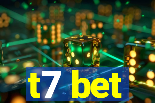 t7 bet